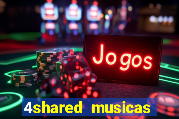 4shared musicas para baixar